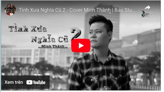 Giọng Hát Hay Tuần 4 Tháng 4 : Tình Xưa Nghĩa Cũ- Minh Thành