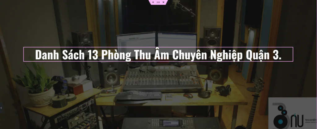 Danh Sách Phòng THu Âm Các Phường, Quận 3 cũ
